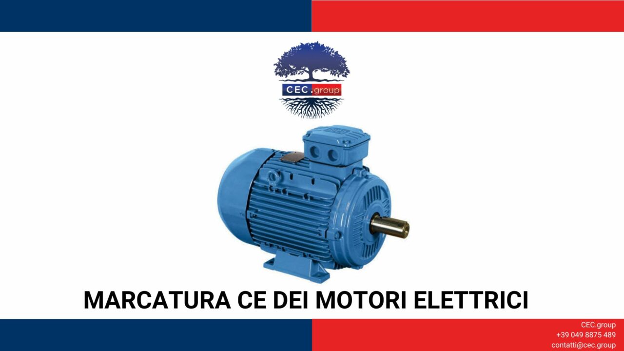 Marcatura CE motori elettrici CEC.Group Ti aiuta