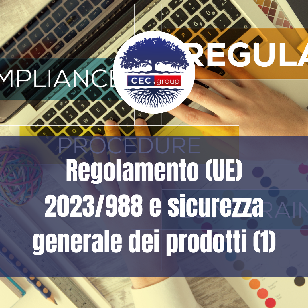 Regolamento (UE) 2023/988 e sicurezza generale dei prodotti (1)