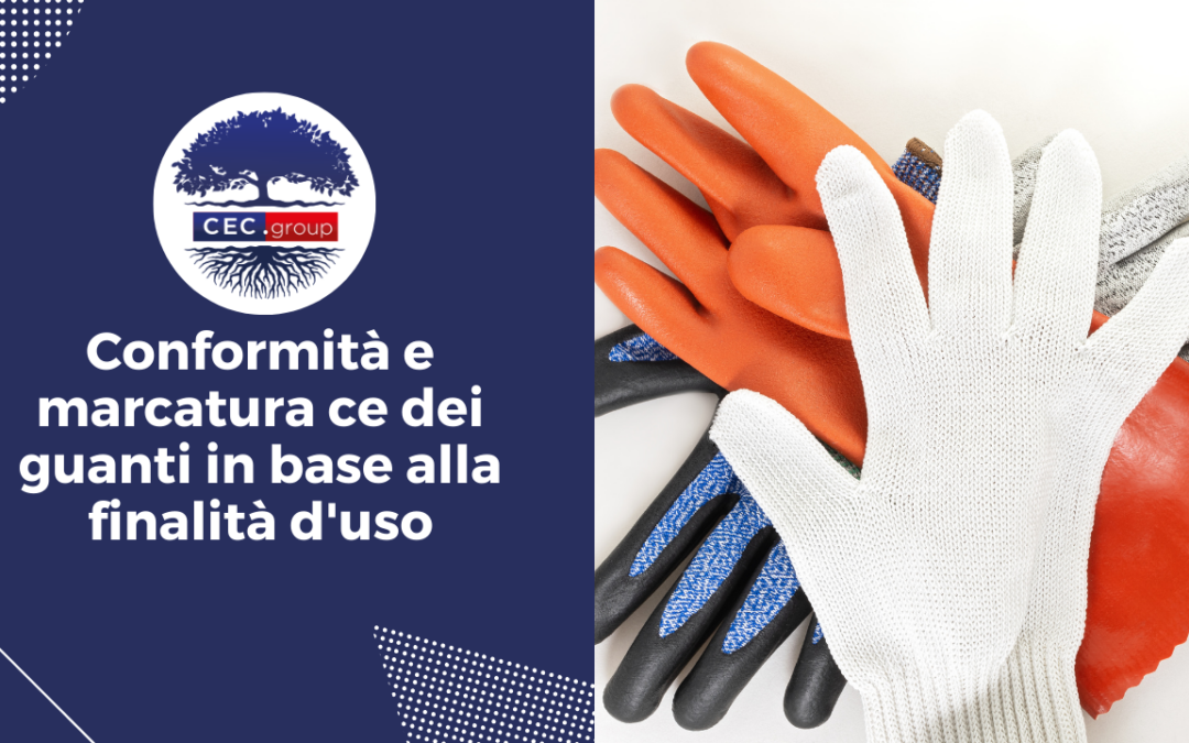 Conformità e marcatura CE dei guanti in base alla finalità d’uso