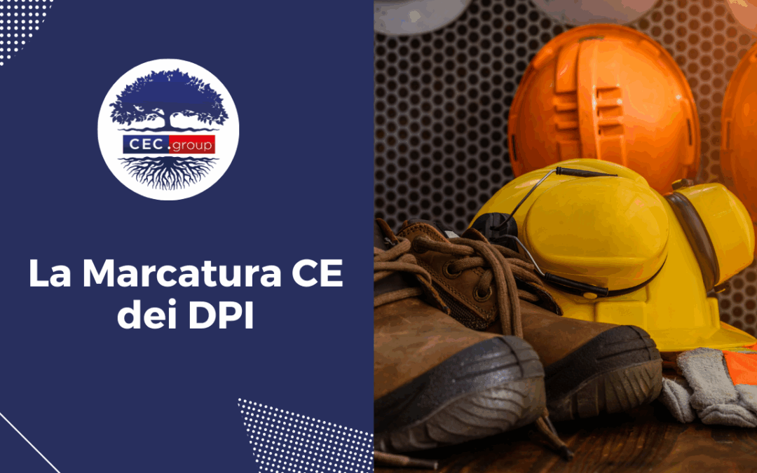 La Marcatura CE dei Dispositivi di protezione individuale